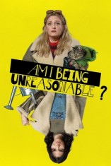 Am I Being Unreasonable? - D.R
