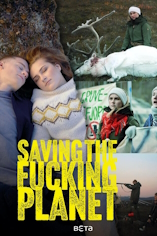 Saving the Fucking Planet - D.R