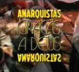 Anarchistes, Grce  Dieu - D.R