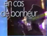 En Cas de Bonheur - D.R