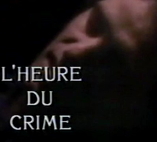 Heure du Crime (L