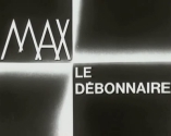 Max le Dbonnaire - D.R