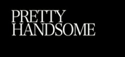 Pretty Handsome - Avis sur le pilote de la série jamais diffusée sur un transexuel
